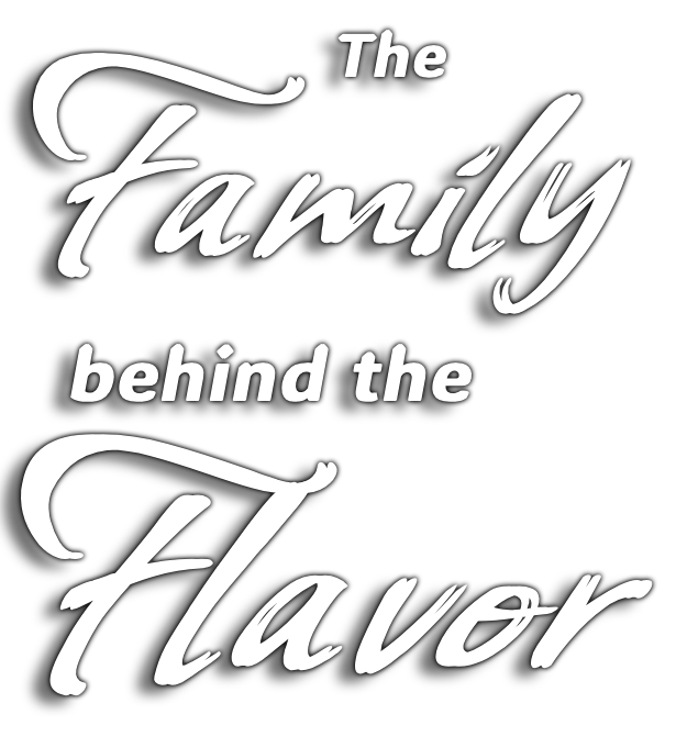The Family behind the Flavor